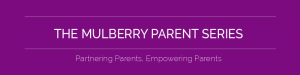 Mulberry Parent Series banner 23 july 2016 1