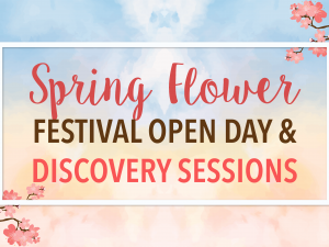 Spring Flower Festival Open Day & Discovery Sessions